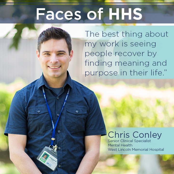 Chris Conley- Faces of HHS "The best thing about my work is seeing people recover by finding meaning and purpose in their life."